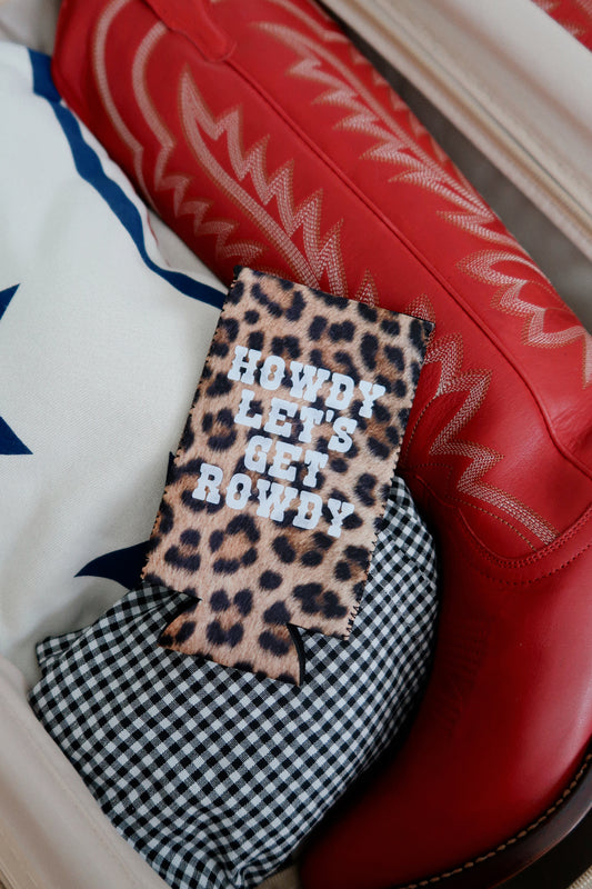 Howdy Let's Get Rowdy- Leopard Slim Can Cooler
