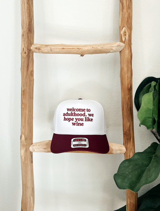 Welcome To Adulthood We Hope You Like Wine Hat