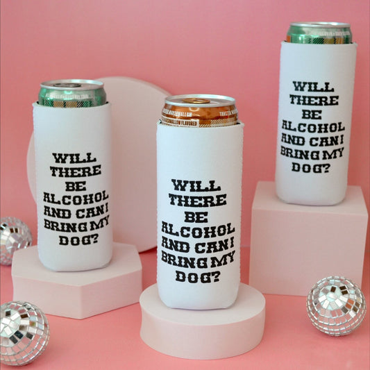 Will There Be Alcohol And Can I Bring My Dog Can Cooler- Gifts For Dog Lovers