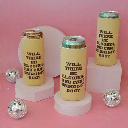 Will There Be Alcohol And Can I Bring My Dog Can Cooler- Gifts For Dog Lovers